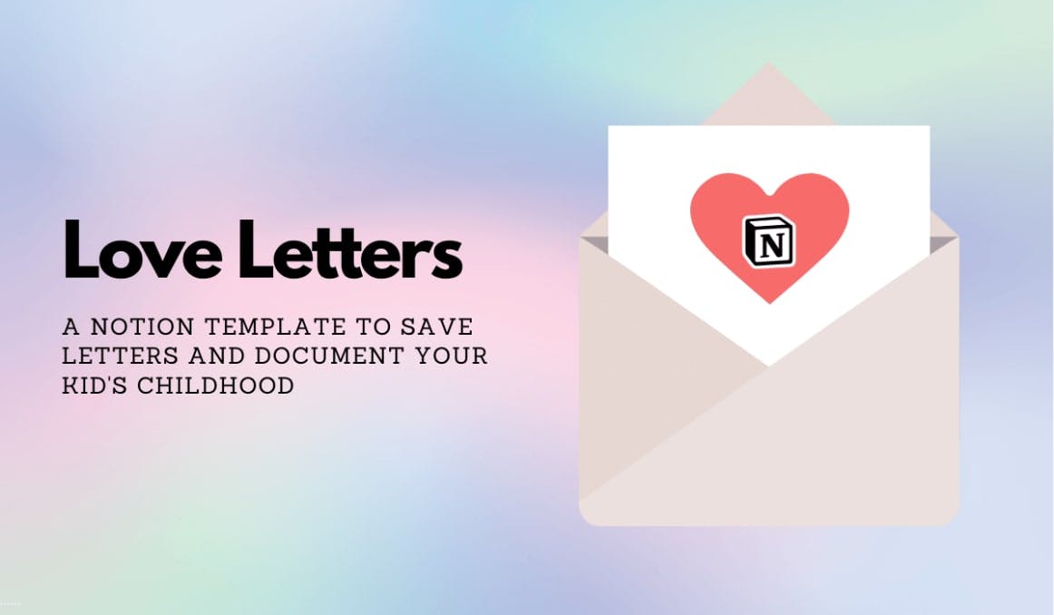 Love Letters - A Digital Keepsake For Your Kids | Prototion