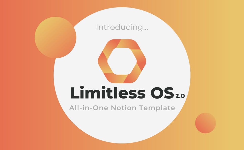 Limitless OS 2.0 - Ultimate All-In One Notion Template